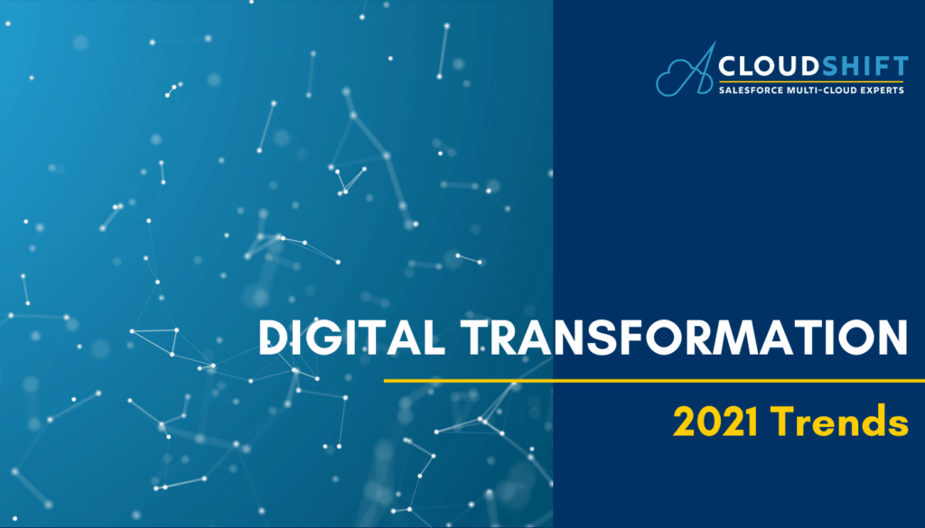 Digital Transformation 2021 Trends
